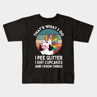 That's What I Do I Pee Glitter I Shit Cupcakes, Funny Unicorn Retro Kids T-Shirt